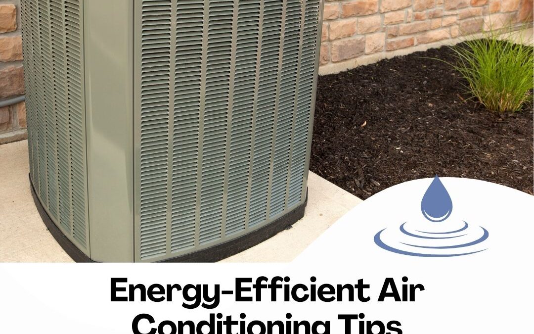 Energy-Efficient Air Conditioning Tips