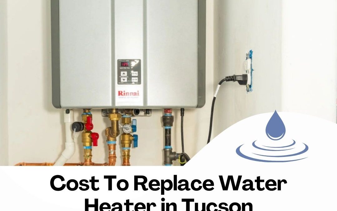 Cost To Replace Water Heater in Tucson